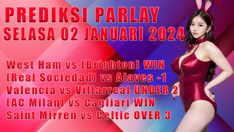 Prediski parlay WARUNGBETTING 02 jan 2024