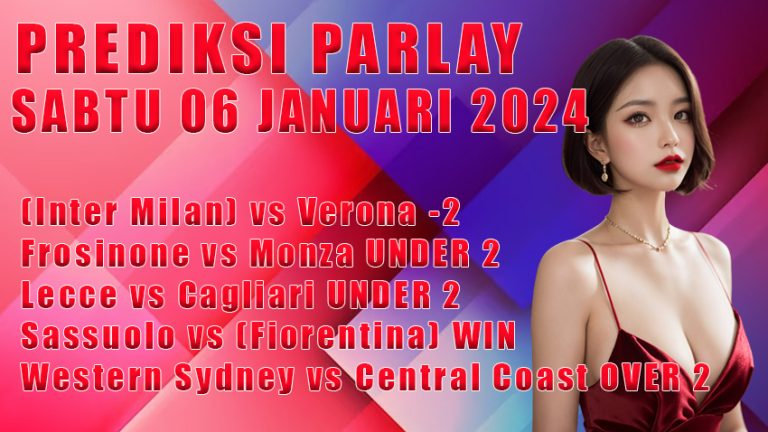 Prediski parlay WARUNGBETTING 06 jan 2024