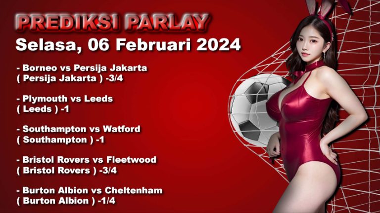 Prediksi Parlay WARUNGBETTING 06 feb 2024