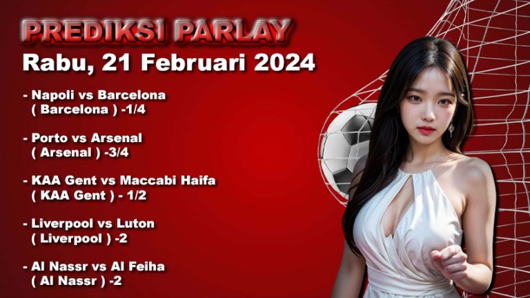Prediksi Parlay WARUNGBETTING 21 feb 2024