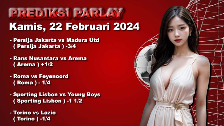 Prediksi Parlay WARUNGBETTING 22 feb 2024