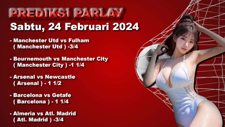 Prediksi Parlay WARUNGBETTING 24 feb 2024