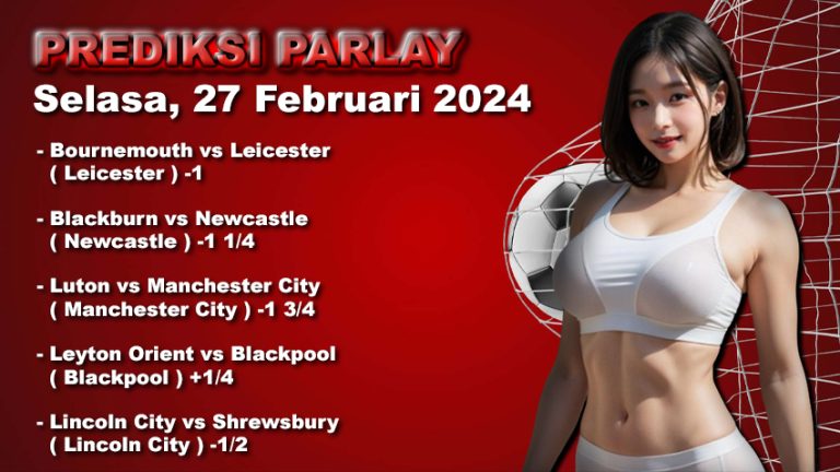 Prediksi Parlay WARUNGBETTING 27 feb 2024