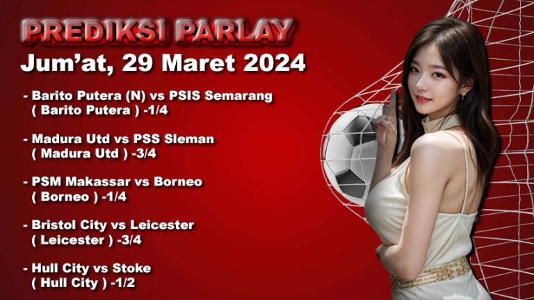 Prediksi Parlay WARUNGBETTING 29 maret 20024