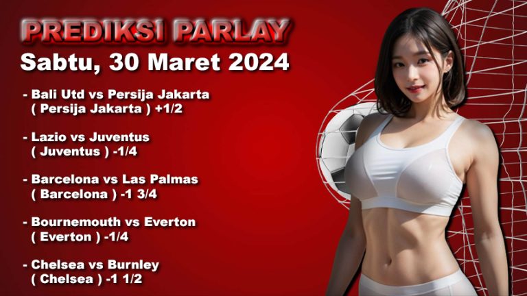 Prediksi Parlay WARUNGBETTING 30 mar 2024