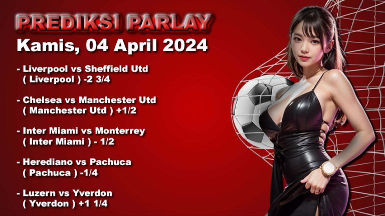 Prediksi Parlay WARUNGBETTING 04 april 2024