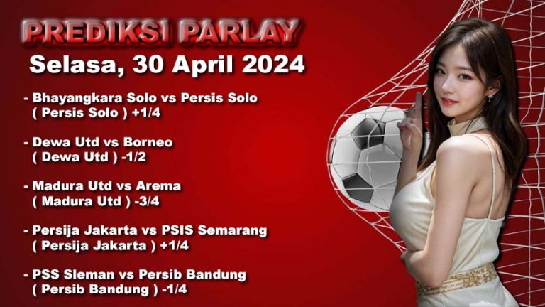 Prediksi Parlay WARUNGBETTING 30 april 2024