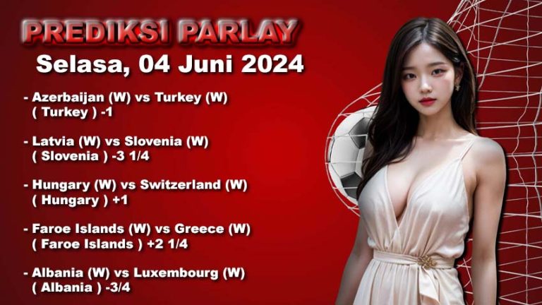 Prediksi Parlay WARUNGBETTING 04 juni 2024