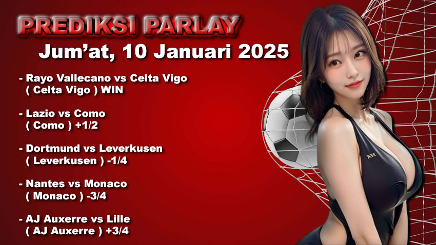 Prediksi Parlay WARUNGBETTING 10 januari 2025