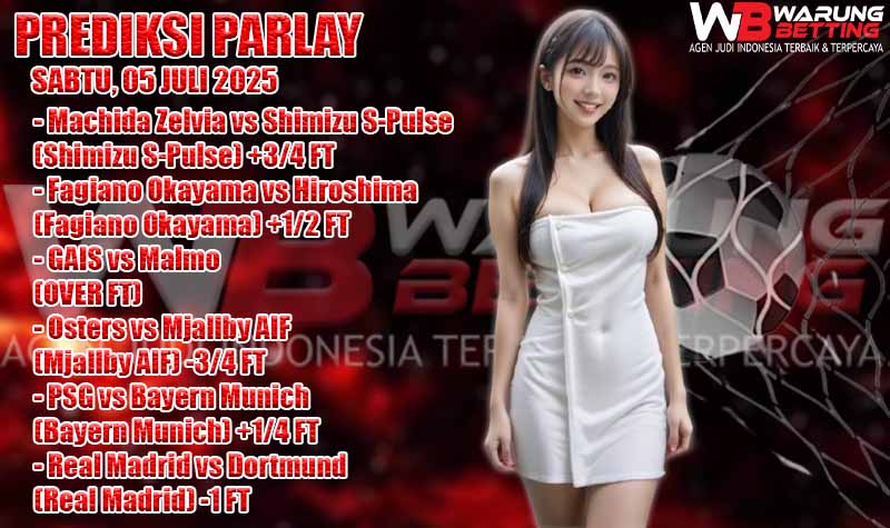 PREDIKSI PARLAY WARUNGBETTING 05 JULI