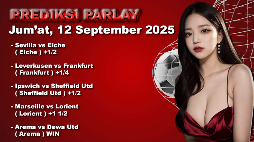 Prediksi Parlay WARUNGBETTING 12 september 2025