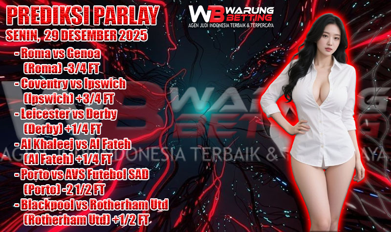 PREDIKSI PARLAY WARUNGBETTING 29 DES