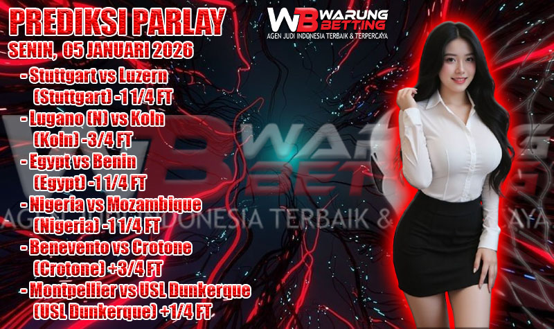 PREDIKSI PARLAY WARUNGBETTING 05 JAN