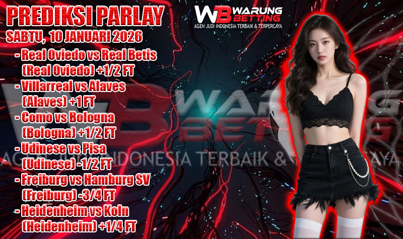 PREDIKSI PARLAY WARUNGBETTING 10 JAN